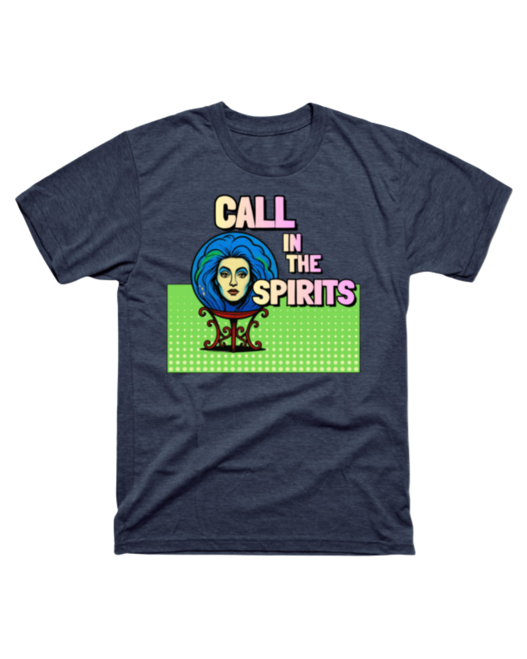 Call in the Spirits T-Shirt